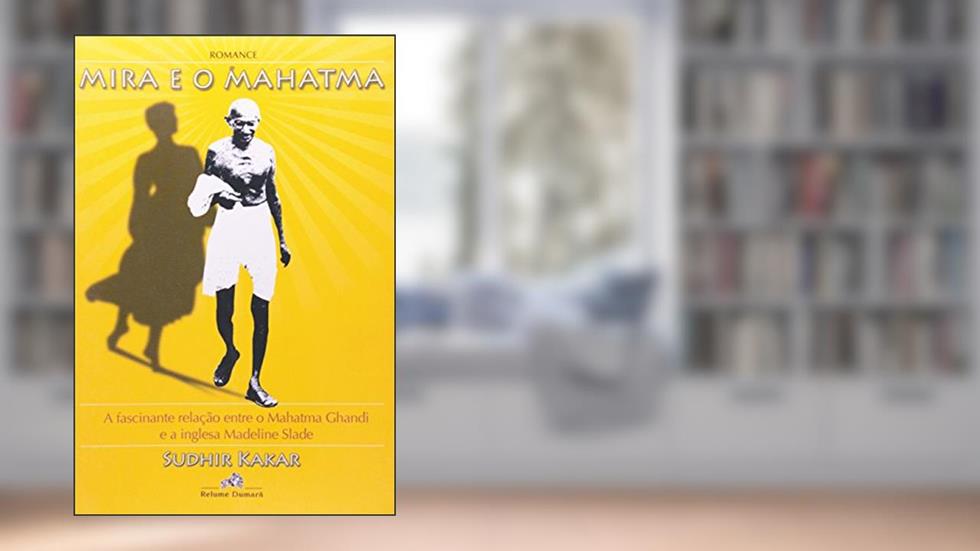 Mira e o Mahatma, do autor Sudir Kakar