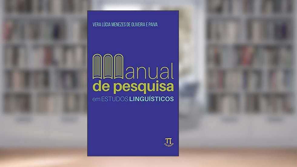 Manual de pesquisa em estudos linguísticos (Educação linguística Livro 14), do autor Vera Lúcia Menezes de Oliveira e Paiva