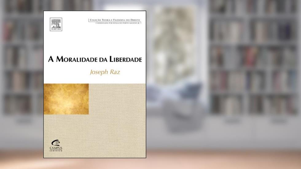 A Moralidade da Liberdade, do autor Joseph Raz