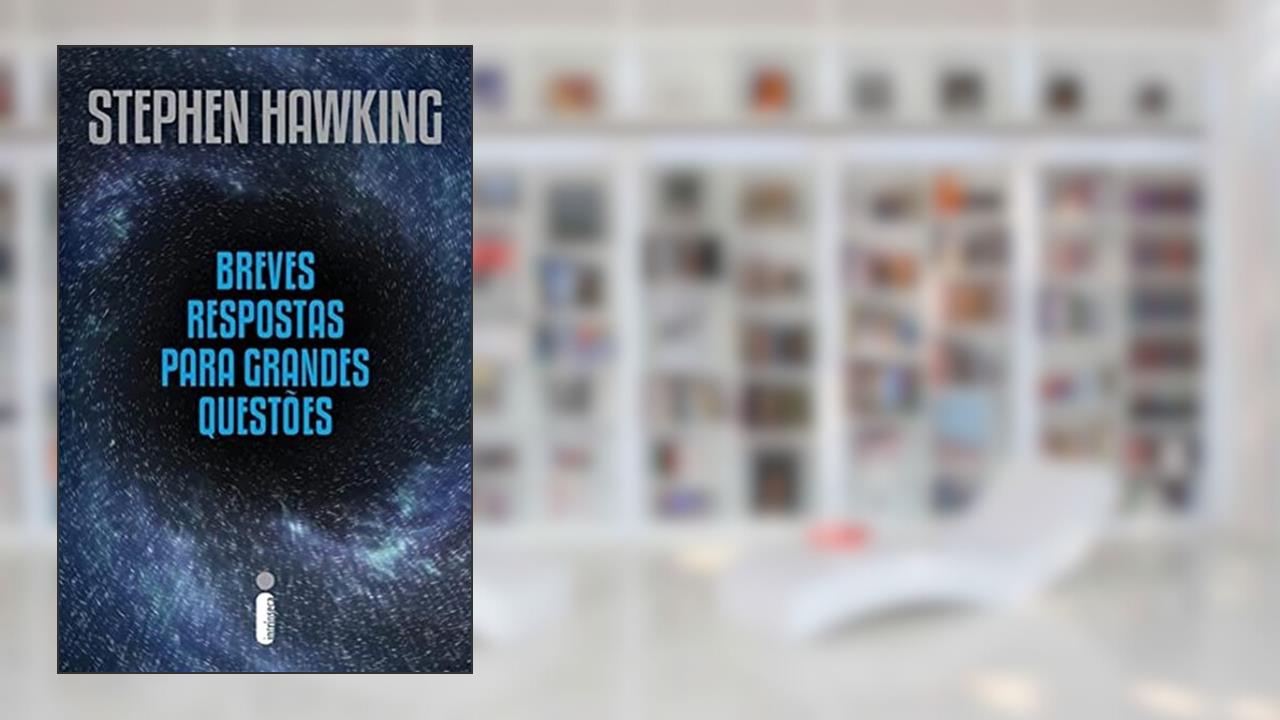 Breves respostas para grandes questões, do autor Stephen Hawking