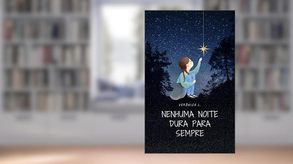 Nenhuma noite dura para sempre, do autor Verônica L.