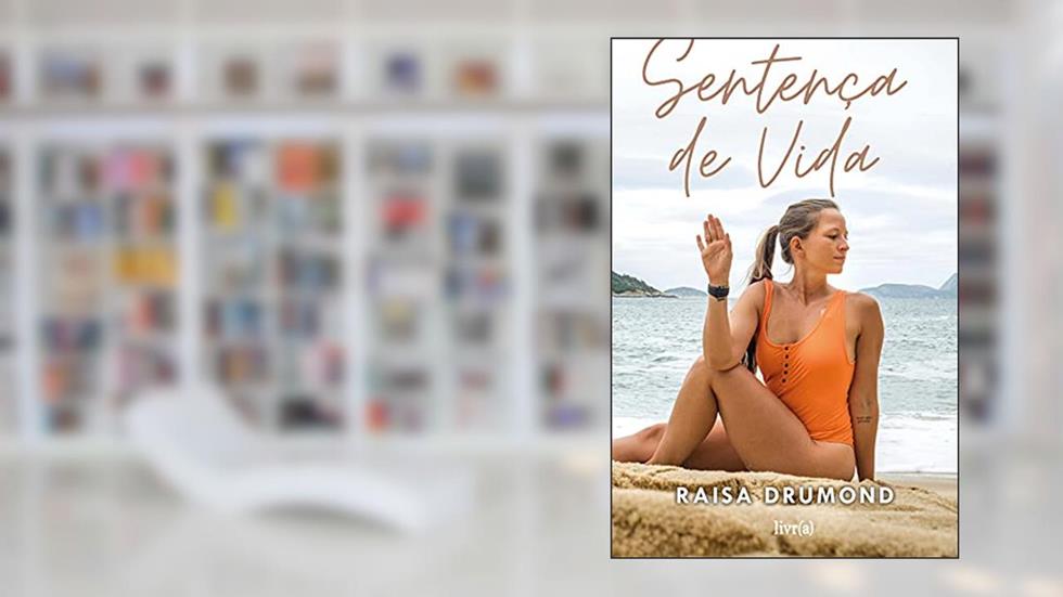 Sentença de vida, do autor Raisa Drumond