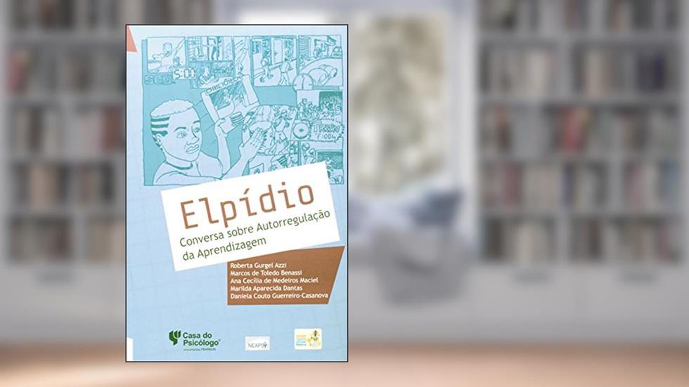 Elpidio Conversa Sobre Autorregulaçao Da Aprendizagem, do autor Roberta Gurgel Azzi