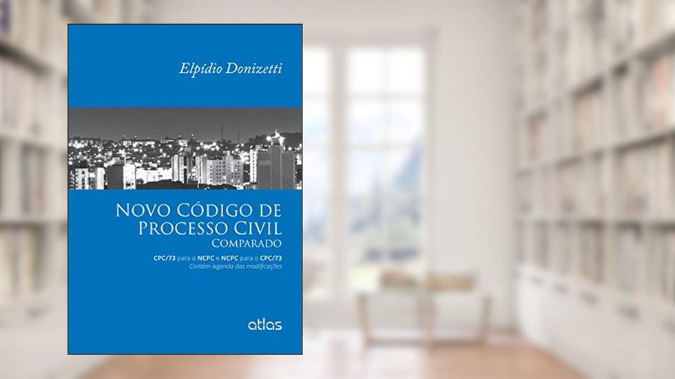 Novo Código de Processo Civil Comparado, do autor Elpídio Donizetti Nunes