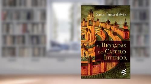 Capa de As Moradas do Castelo Interior: 1, do autor Santa Teresa D'Ávila