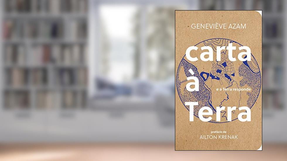 Carta à Terra: e a Terra responde, do autor Geneviève Azam