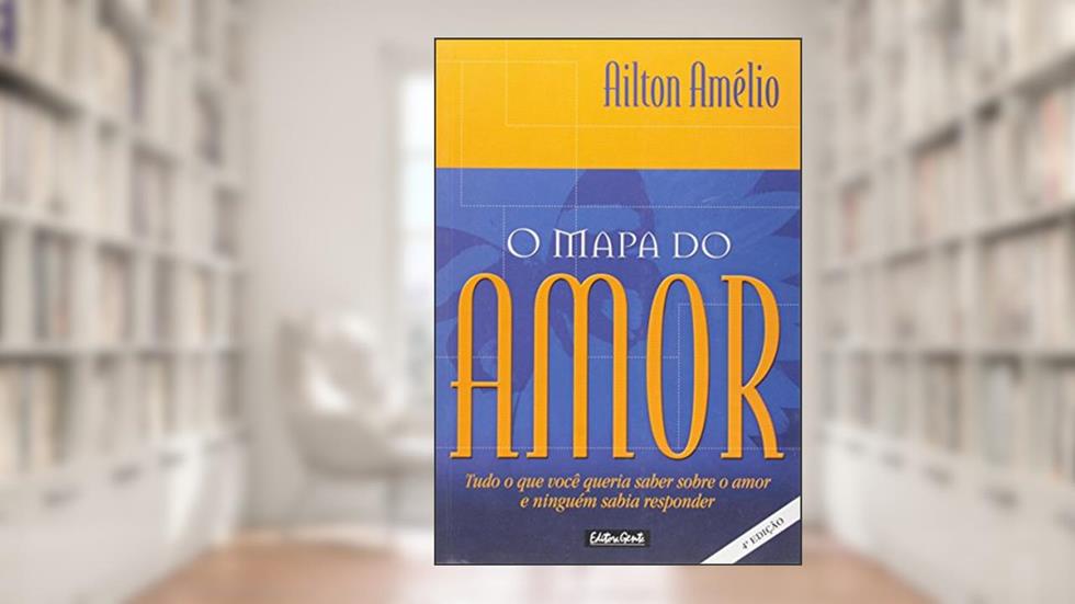 O mapa do amor, do autor Ailton Amélio