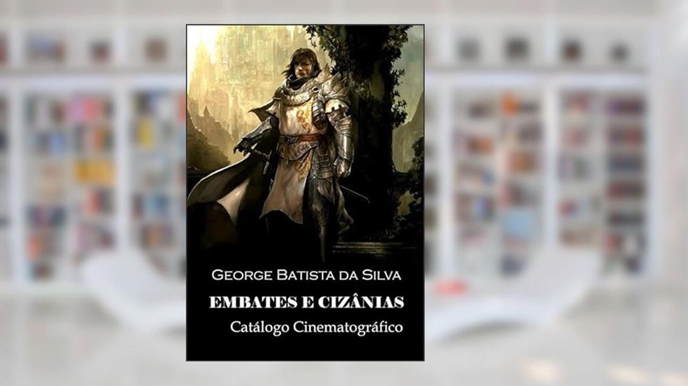 Embates e Cizanias, do autor George Batista Da Silva
