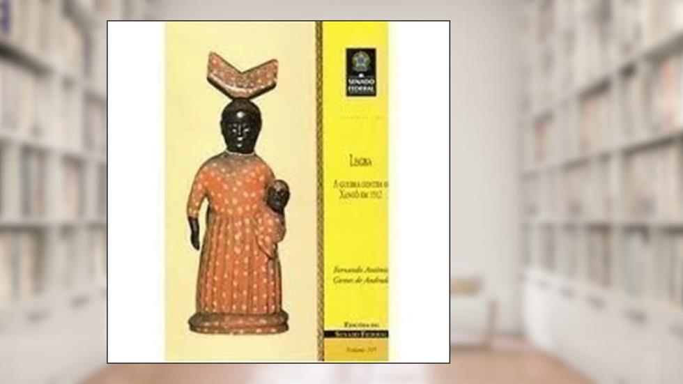 Legba - A Guerra Contra o Xangô em 1912 - Vol 207, do autor Fernando Antônio Gomes de Andrade