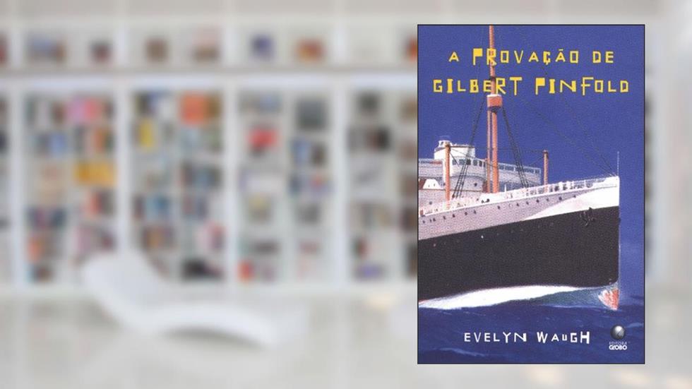 A Provação De Gilbert Pinfold, do autor Evelyn Waugh