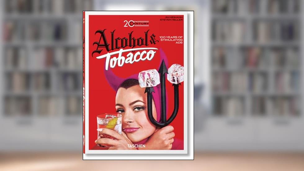 20th Century Alcohol & Tobacco, do autor Steven Heller; Allison Silver