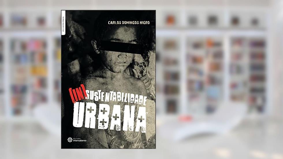 (In)sustentabilidade urbana, do autor Carlos Domingos Nigro