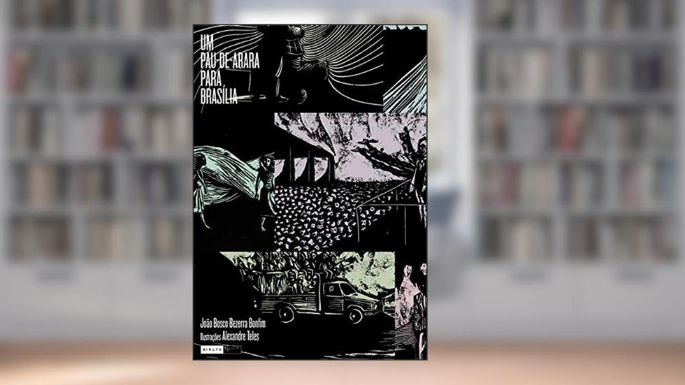 Um pau-de-arara para Brasília, do autor João Bosco Bezerra Bonfim