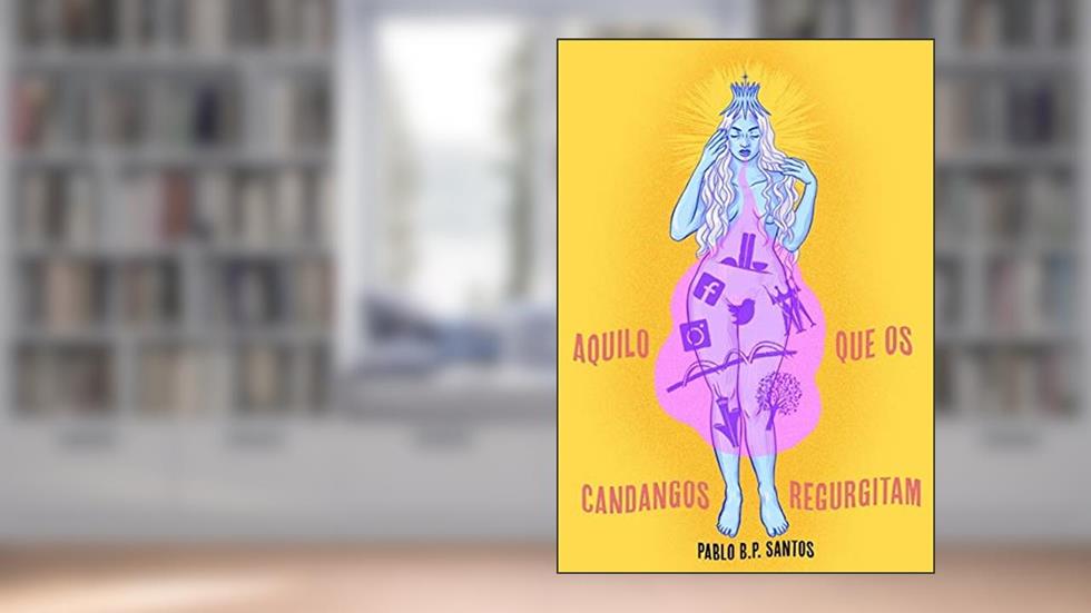 Aquilo que os Candangos Regurgitam, do autor Pablo Bruno De Paula Dos Santos
