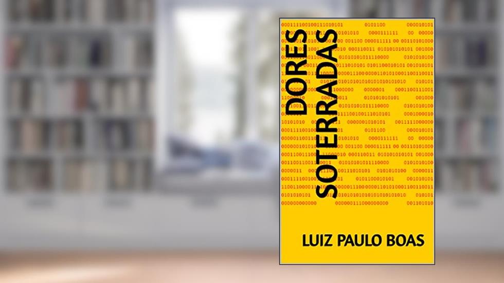 Dores soterradas, do autor Luiz Paulo Boas Pereira