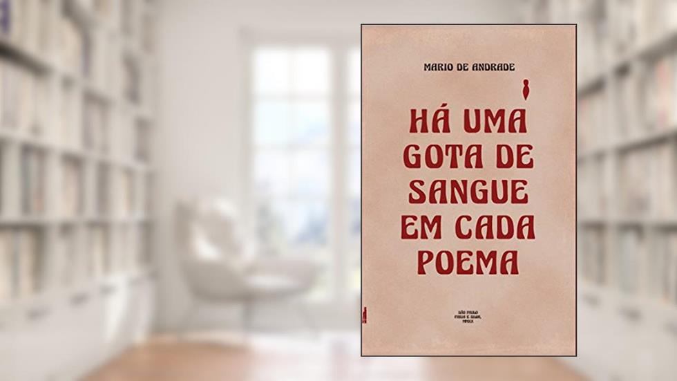 Há uma Gota de Sangue em Cada Poema: 3, do autor Mário de Andrade; Mario Sobral
