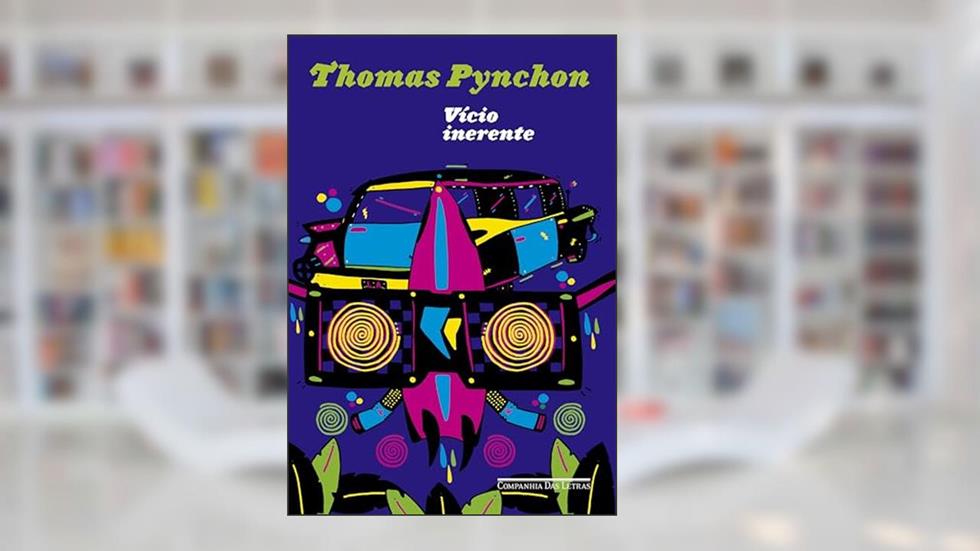 Vício inerente, do autor Thomas Pynchon