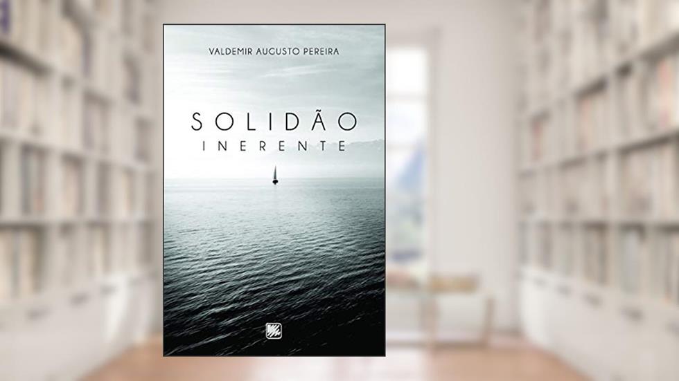 Solidão Inerente, do autor Valdemir Augusto Pereira
