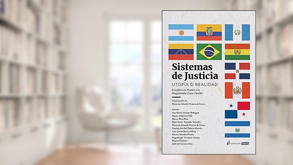 Sistemas de Justicia: Utopía o Realidad - Estudios en Honor al Magistrada Clara Carulla, do autor Vários autores