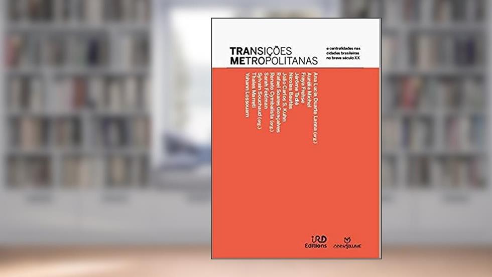Transições metropolitanas, do autor Ana Lucia Duarte Lanna, Sylvain Souchaud, Renato Cymbalista