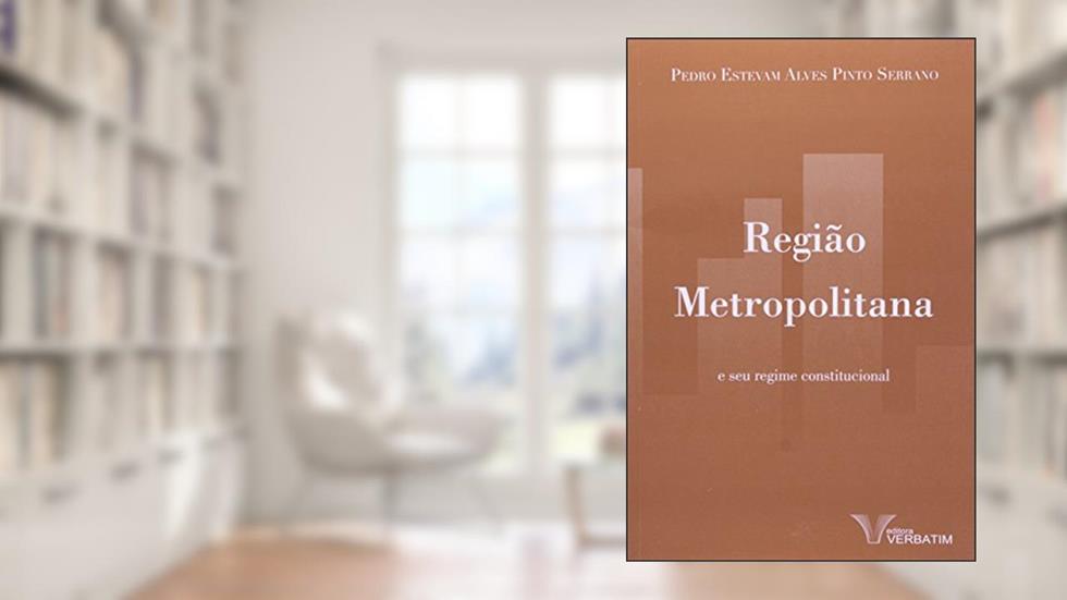 Regiao Metropolitana, do autor Pedro Estevam Alves Pinto Serrano