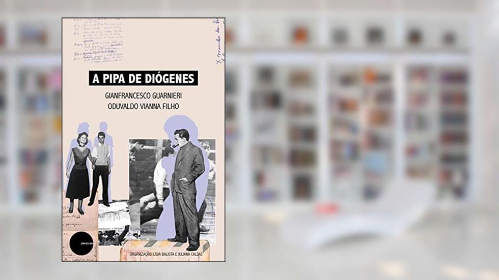 A pipa de Diógenes, do autor Gianfrancesco Guarnieri; Oduvaldo Vianna Filho
