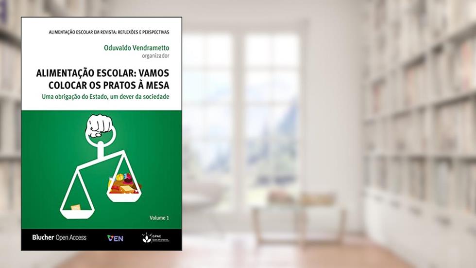 Alimentação escolar: Vamos colocar os pratos à mesa: uma obrigação do Estado, um dever da sociedade, do autor Oduvaldo Vendrametto