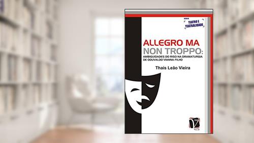 Capa de Allegro ma non troppo: ambiguidades do riso na dramaturgia de Oduvaldo Vianna Filho, do autor Thaís Leão VIEIRA