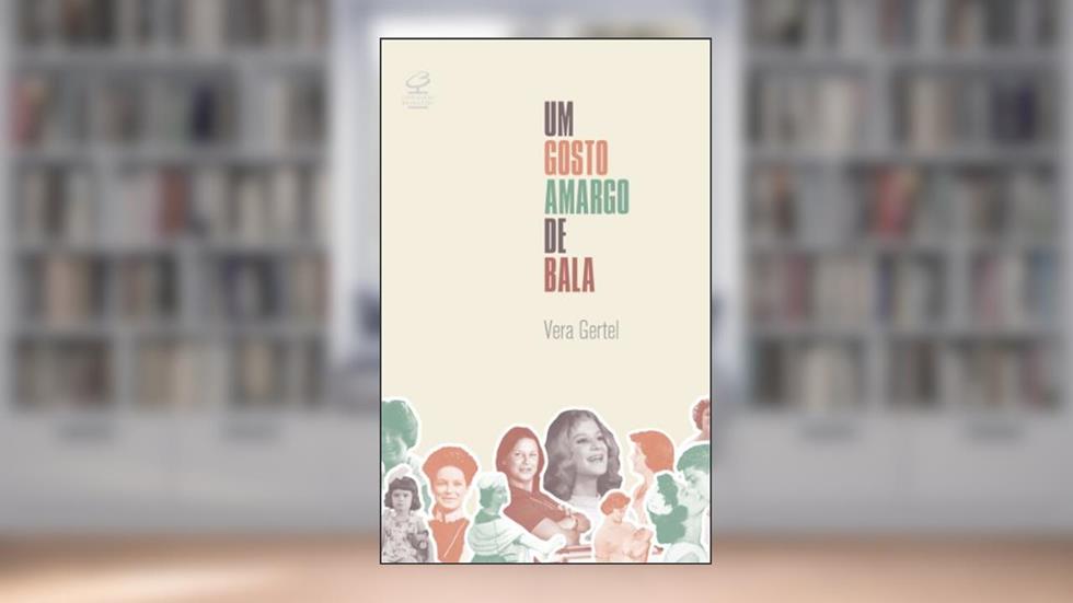 Um gosto amargo de bala, do autor Vera Gertel