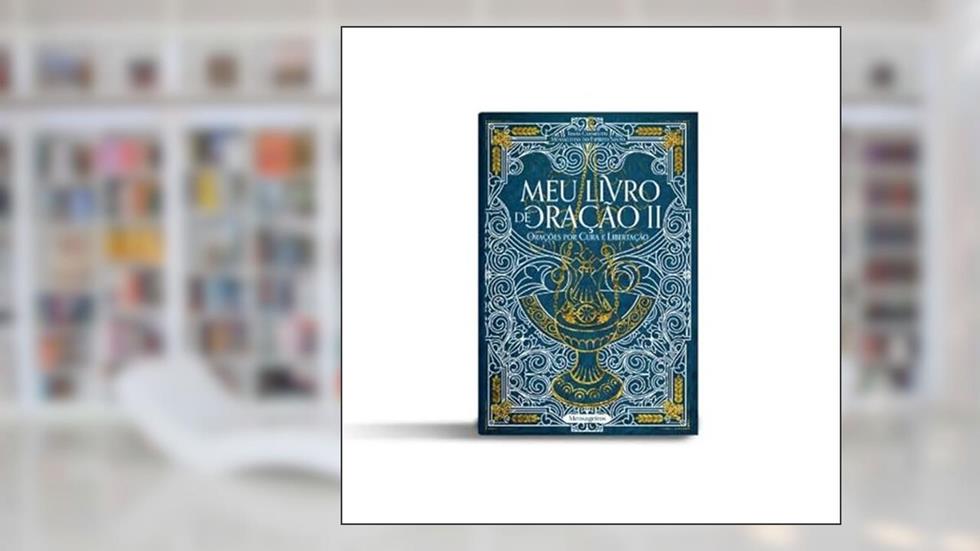 MEU LIVRO DE ORAÇÃO II ORAÇÃO POR CURA E LIBERTAÇÃO, do autor IRMÃS CARMELITAS MENSAGEIRAS DO ESPÍRITO SANTO
