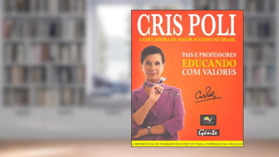 Pais E Professores Educando Com Valores, do autor Cris Poli