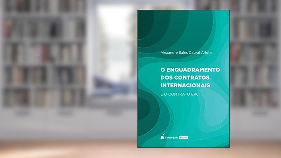 Enquadramento Dos Contratos Internacionais, O - 2020, do autor Alexandre Sales Cabral Arlota