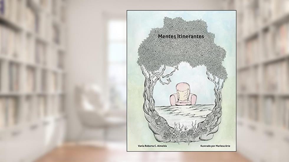 Mentes Itinerantes, do autor Vania Roberta C Almeida