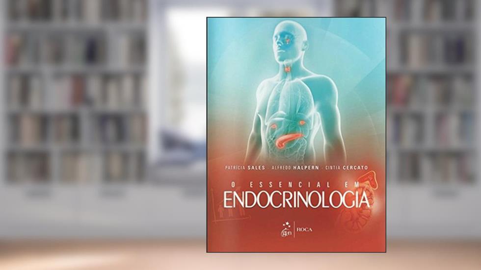 O Essencial em Endocrinologia, do autor Cintia Cercato; Alfredo Halpern; Patricia Sales