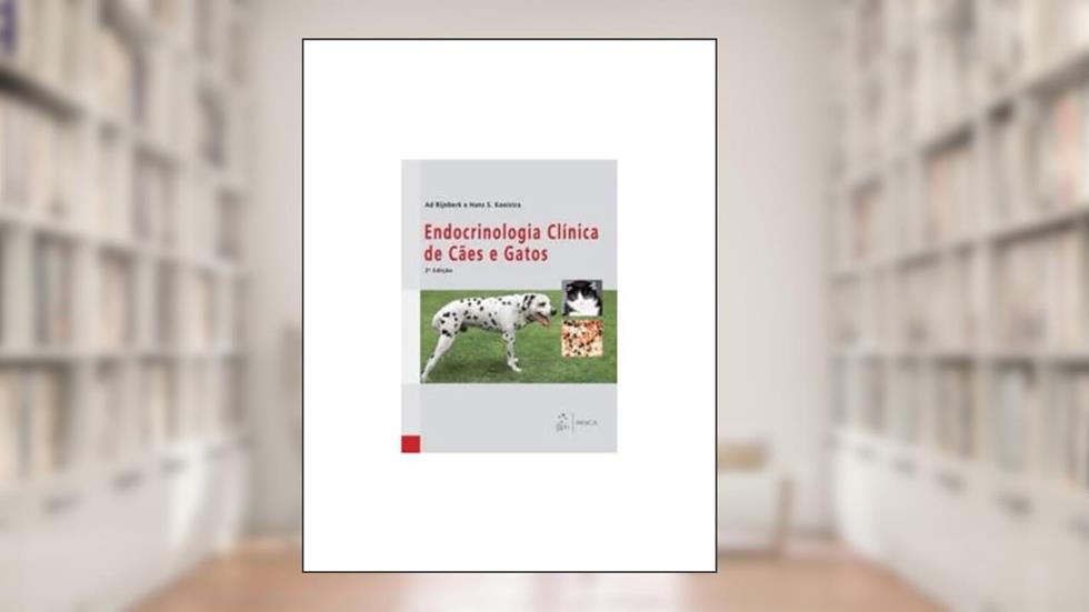Endocrinologia Clínica de Cães e Gatos, do autor Hans S. Kooistra