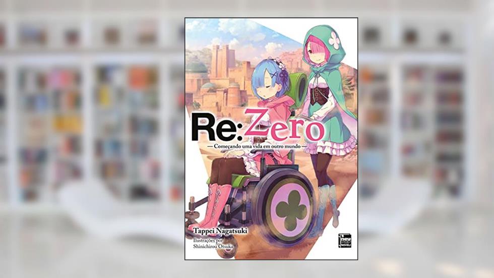 Re:Zero - Começando uma Vida em Outro Mundo - Livro 21, do autor Tappei Nagatsuki