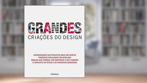 Capa de GRANDES CRIACOES DO DESIGN, do autor PHILIP WILKINSON