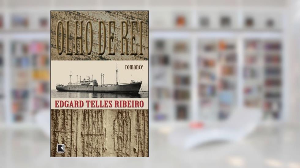 Olho de Rei, do autor Edgard Telles Ribeiro