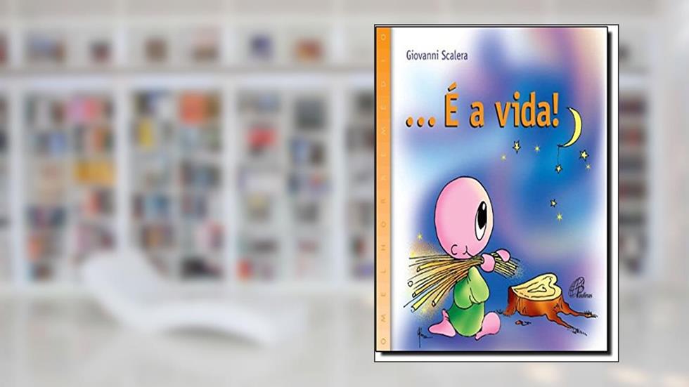 É a vida!, do autor Giovanni Scalera
