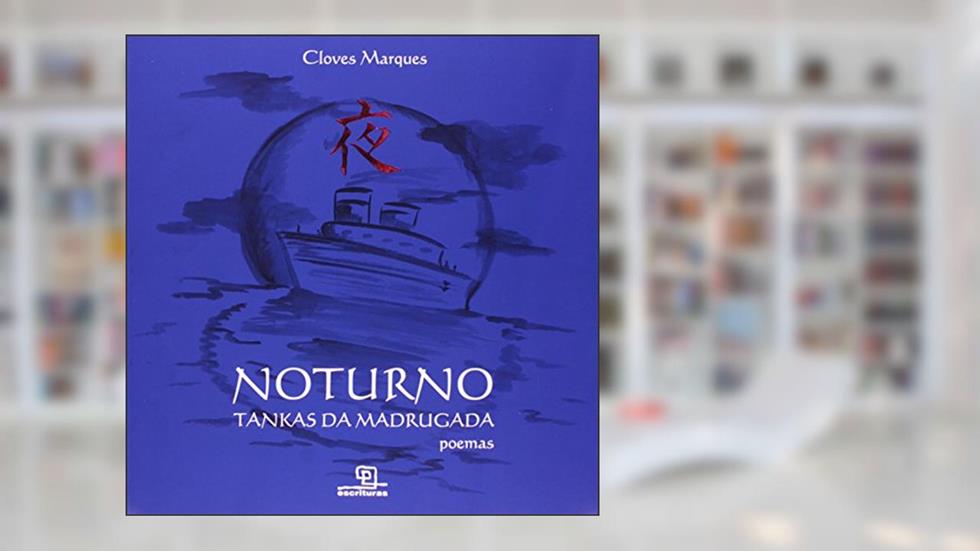 Noturno: Tankas da madrugada, do autor Cloves Marques