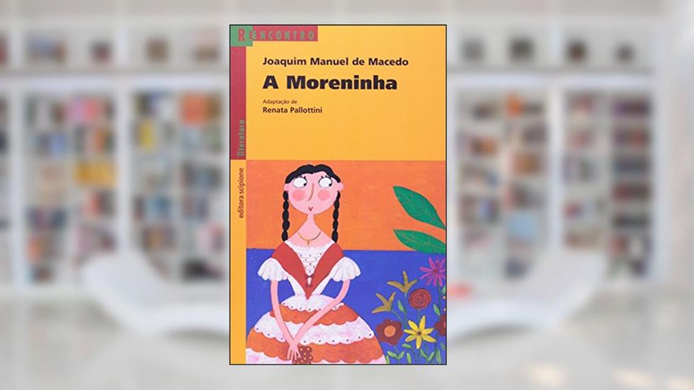 A moreninha, do autor Renata Pallottini; Joaquim Manuel de Macedo