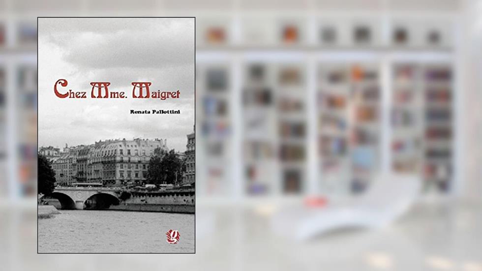 Chez Mme Maigret, do autor Renata Pallottini