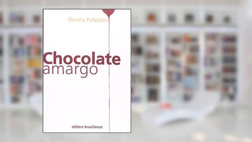 Capa de Chocolate Amargo, do autor Renata Pallottini