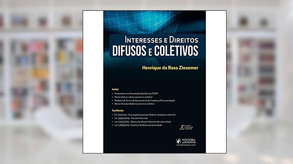 Interesses e Direitos Difusos e Coletivos, do autor Henrique da Rosa Ziesemer