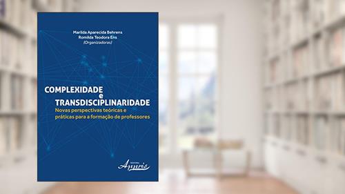 Capa de Complexidade e transdisciplinaridade, do autor Marilda Aparecida Behrens