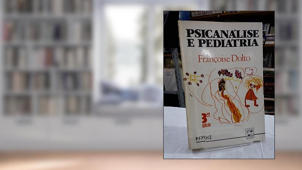 Psicanalise e Pediatria, do autor Francoise Dolto