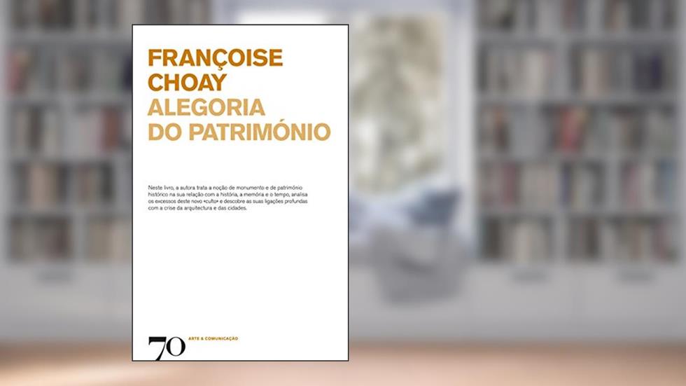 Alegoria do Património, do autor Françoise Choay