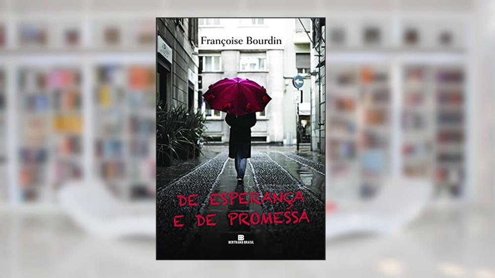 De esperança e de promessa, do autor Francoise Bourdin