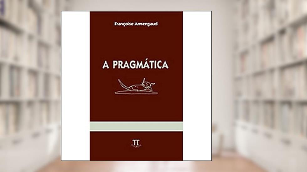 A Pragmática, do autor Françoise Armengaud
