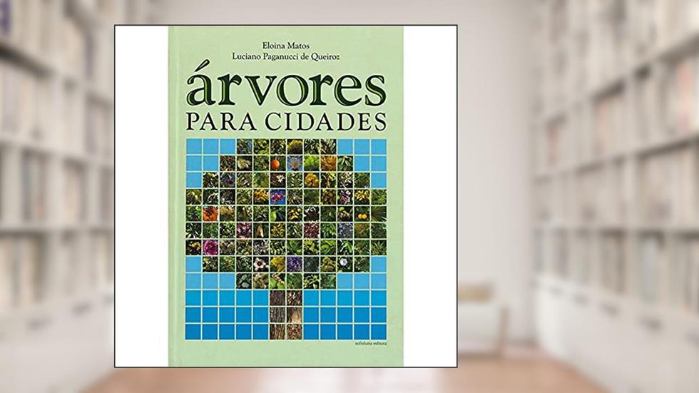 Árvores Para Cidades, do autor Eloina Matos; Luciano Paganucci de Querioz
